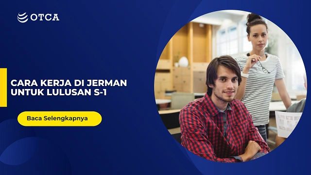 FT Cara Kerja di Jerman untuk Lulusan S1